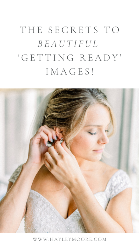 The Secrets To Beautiful 'Getting Ready' Images!