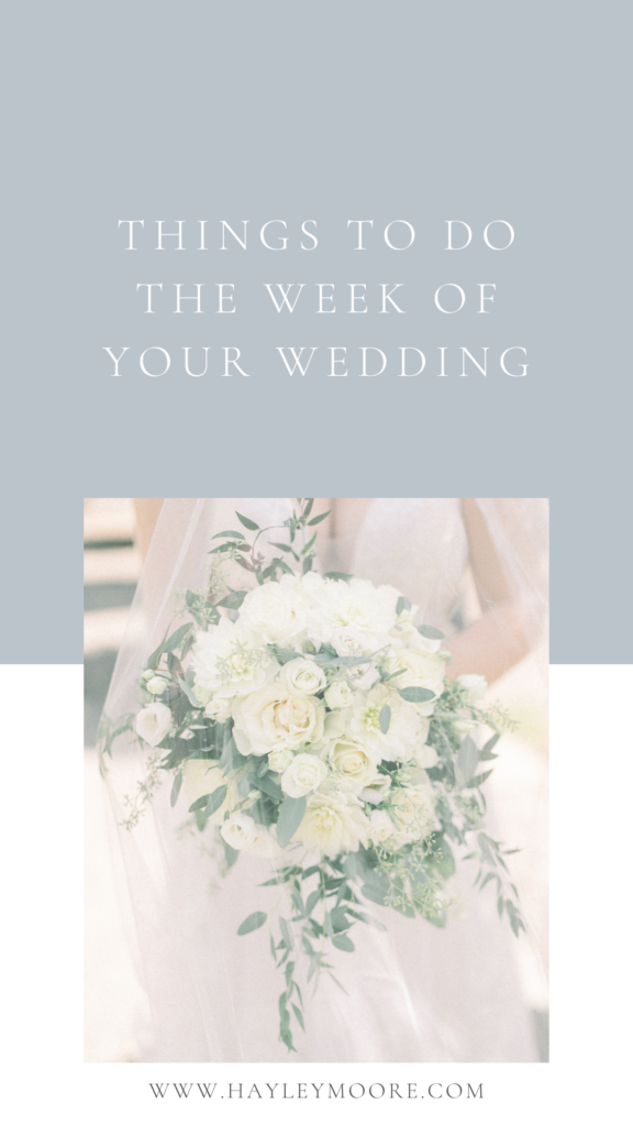 Things To Do The Week Of Your Wedding